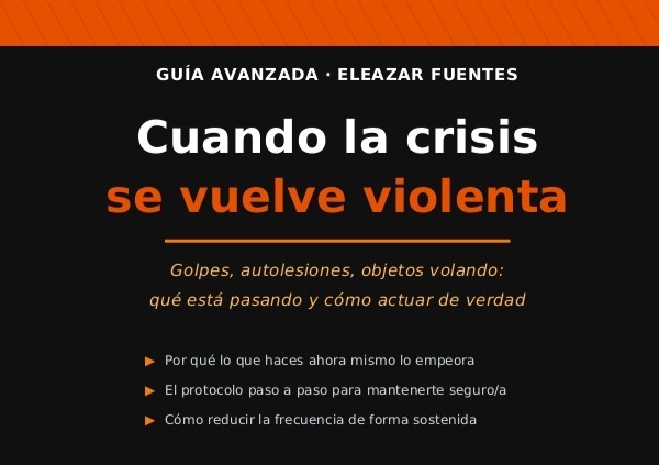 Cuando la Crisis Autista se vuelve violenta (Guía Avanzada)